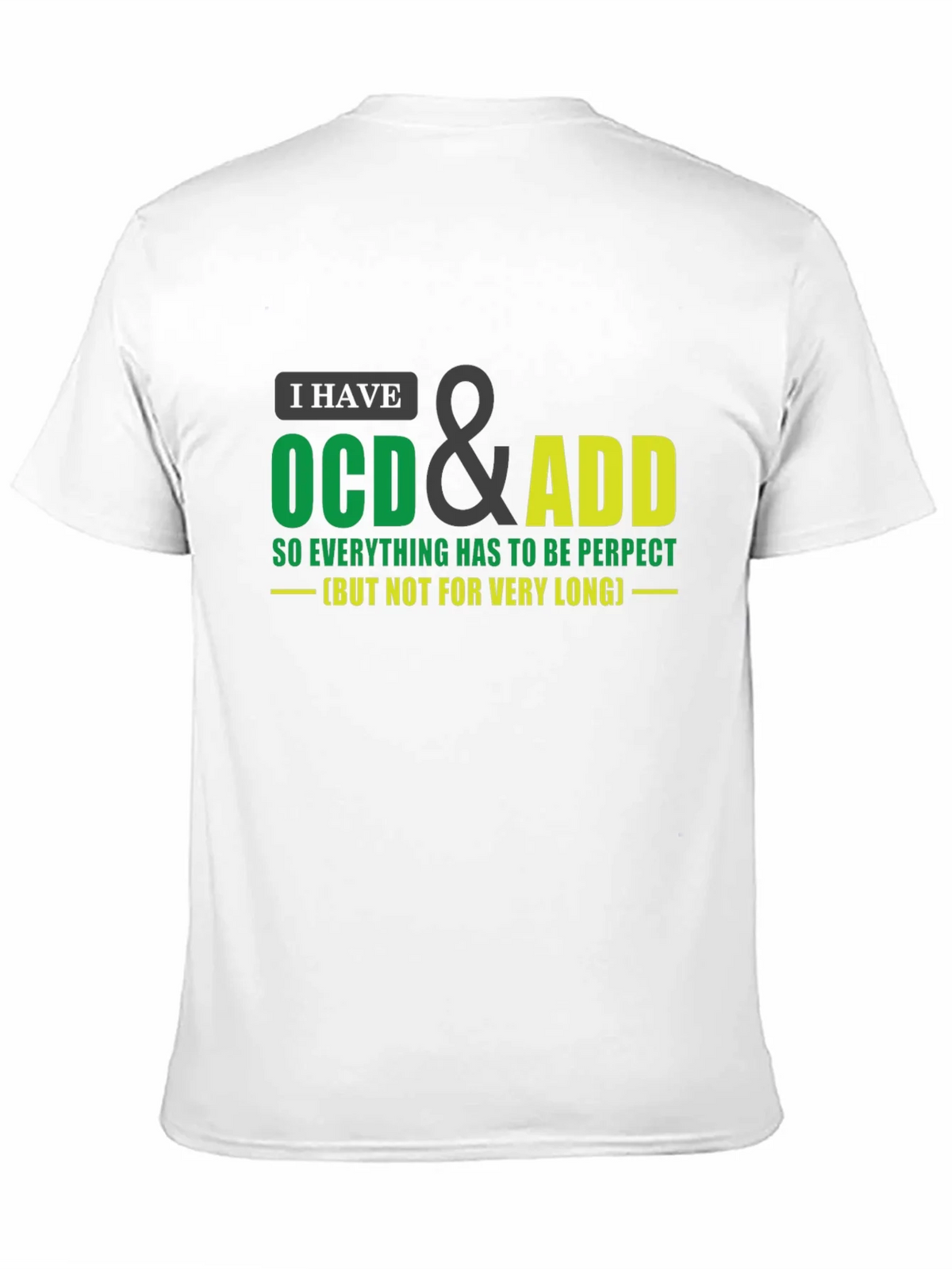 OCD & ADD T-Shirt - Perfection with a Time Limit! product image 10