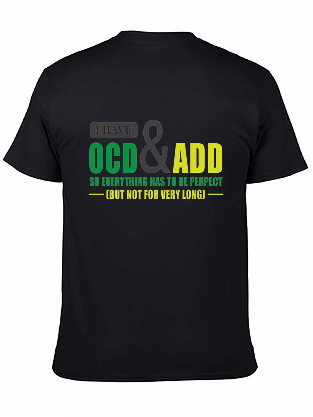 OCD & ADD T-Shirt - Perfection with a Time Limit! product image 4