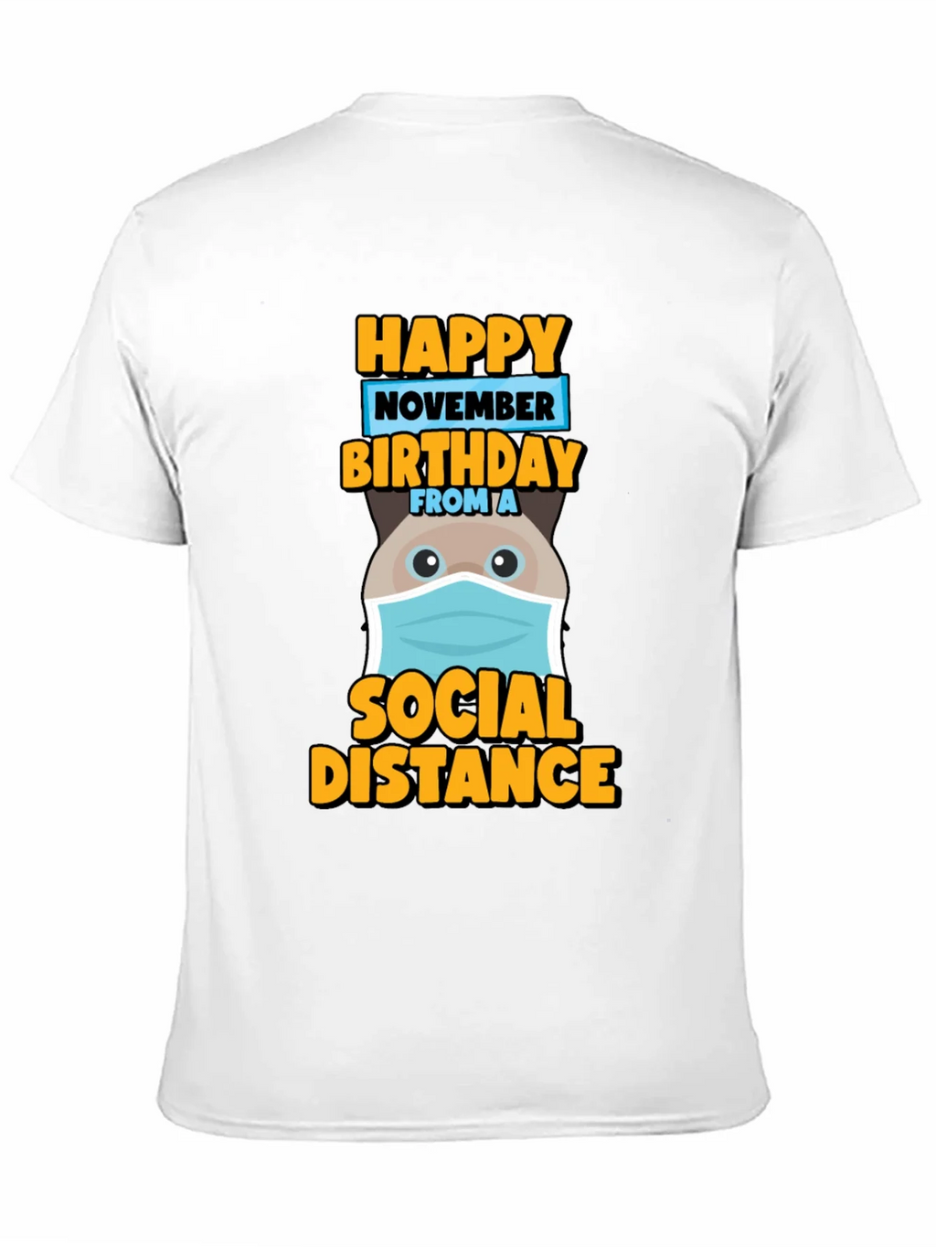 Happy November Birthday Social Distance T-Shirt product image 10