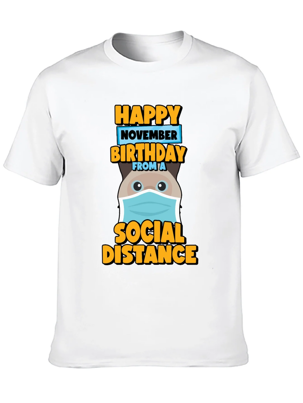 Happy November Birthday Social Distance T-Shirt product image 9