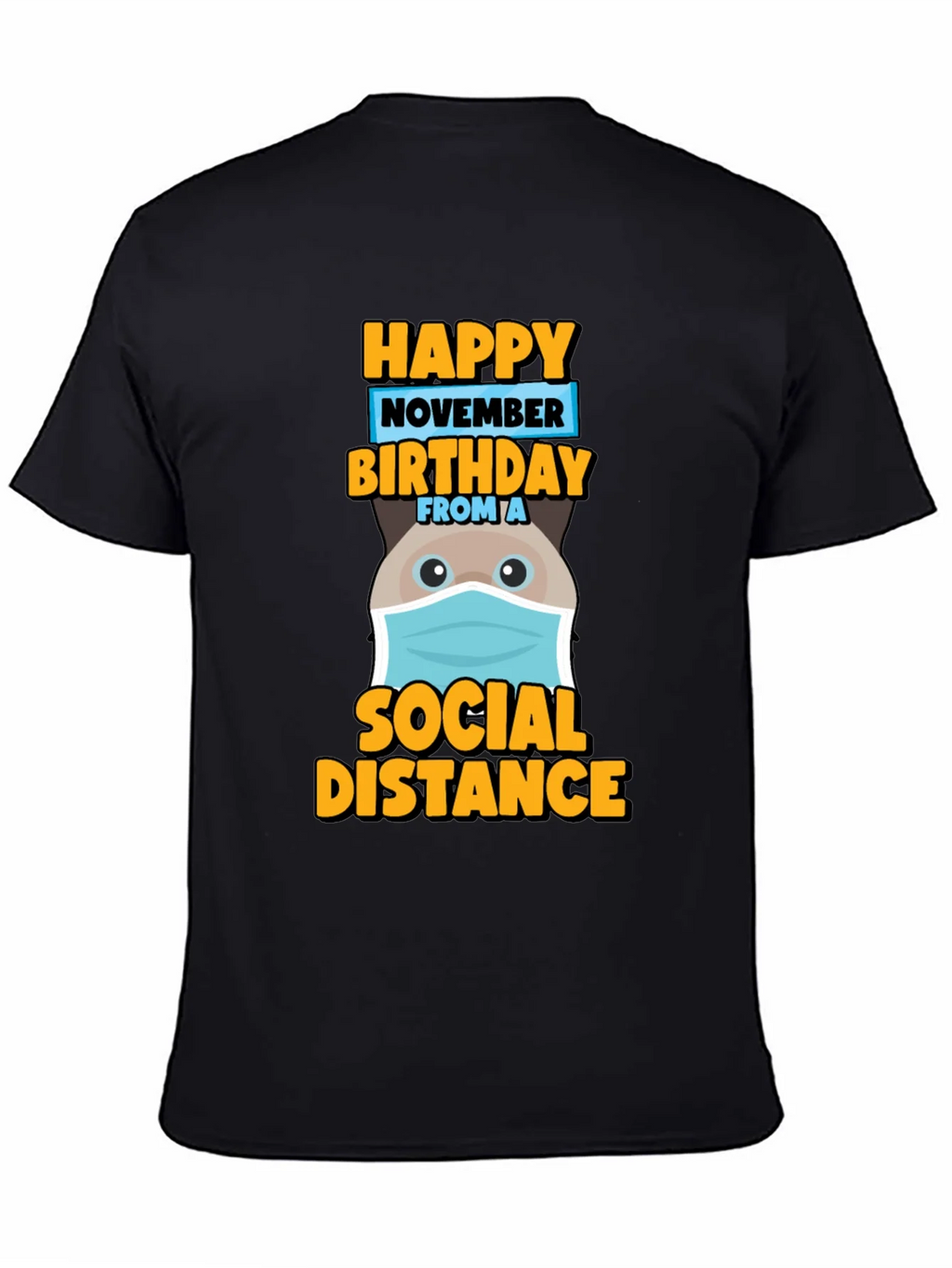 Happy November Birthday Social Distance T-Shirt product image 4