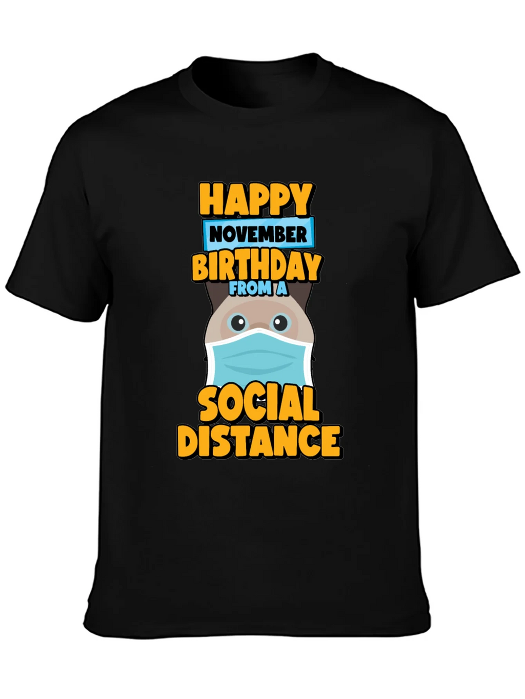Happy November Birthday Social Distance T-Shirt product image 3