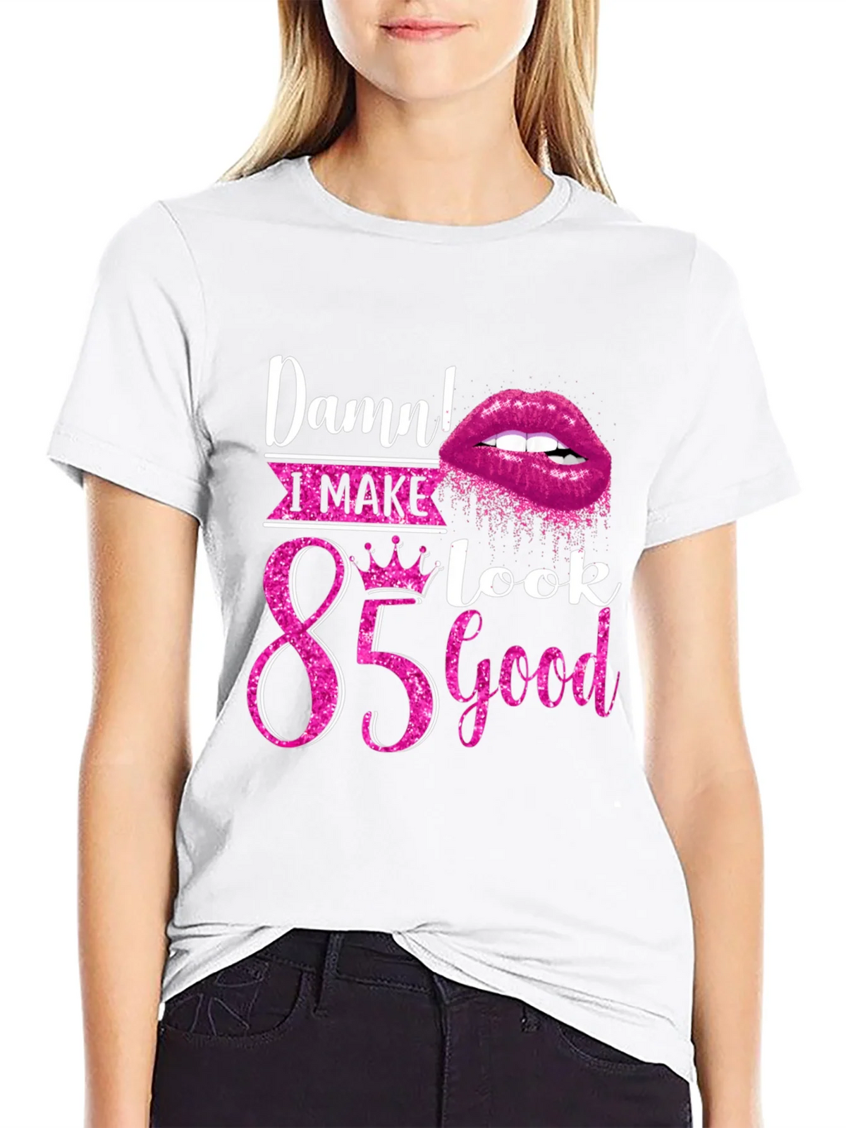 Damn! I Make 85 Look Good T-Shirt product image 7