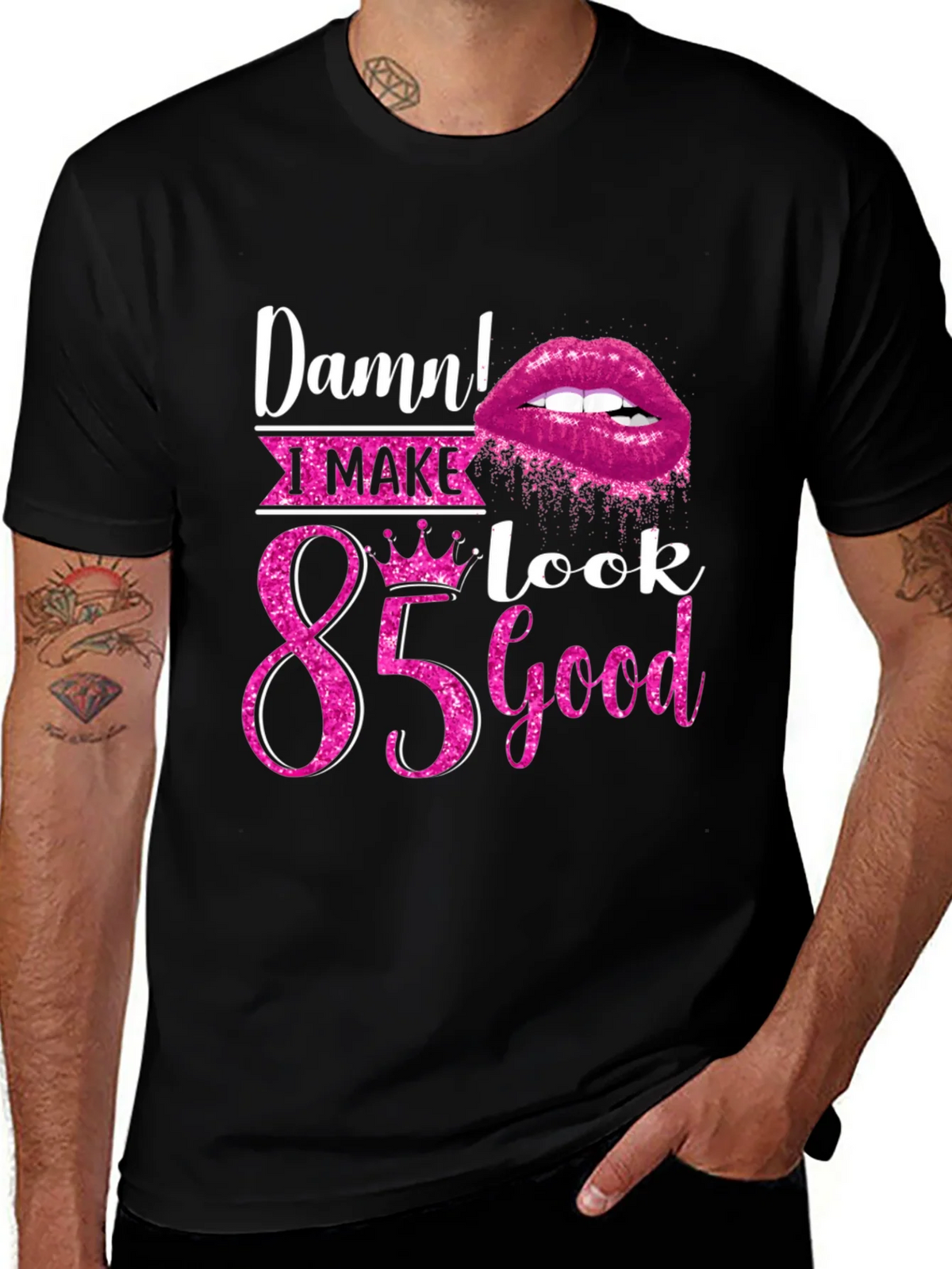 Damn! I Make 85 Look Good T-Shirt product image 1
