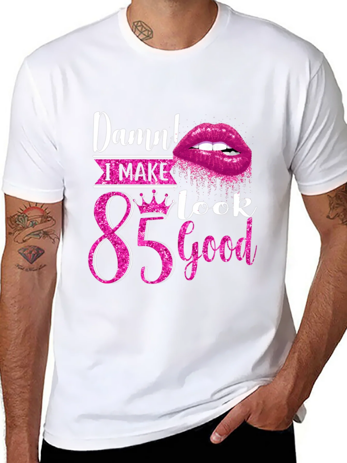 Damn! I Make 85 Look Good T-Shirt product image 6