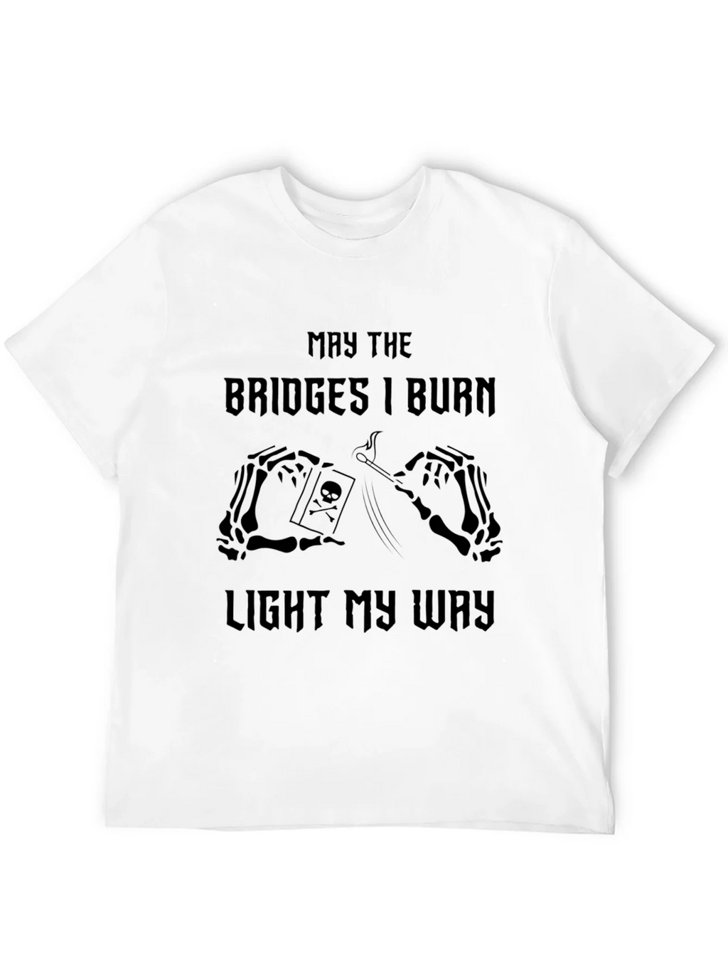 May The Bridges I Burn Graphic T-Shirt product image 11