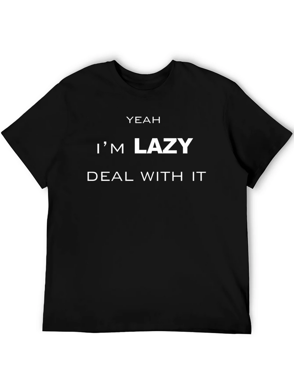 Yeah Im Lazy T-Shirt - Deal With It product image 2