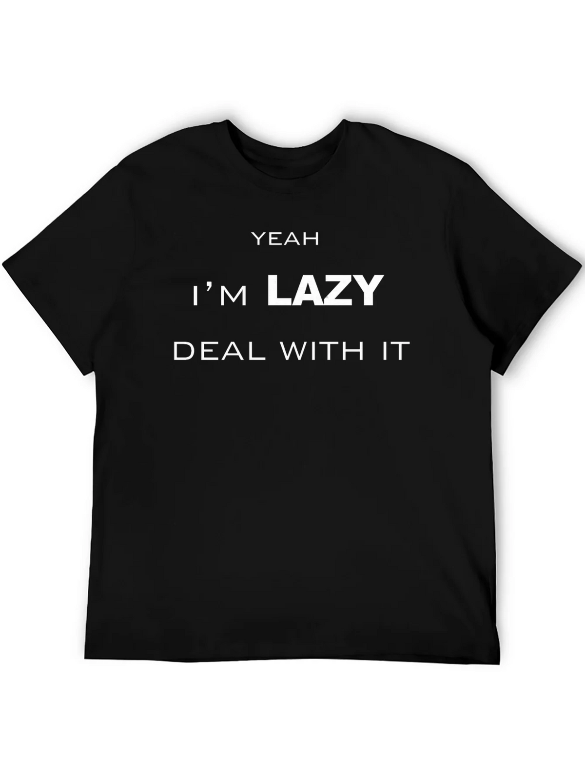 Yeah Im Lazy T-Shirt - Deal With It product image 2