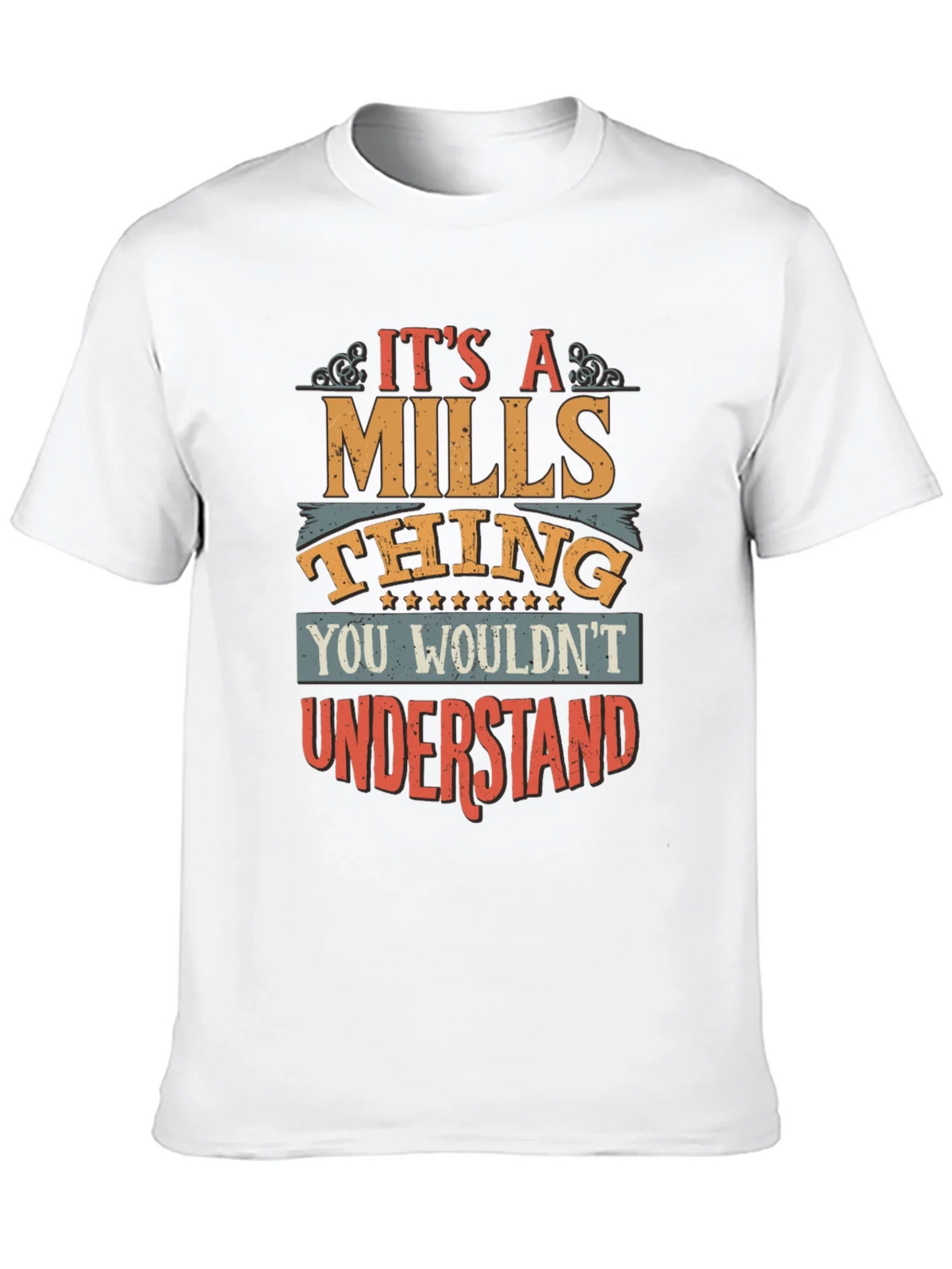 Its A Mills Thing T-Shirt - You Wouldnt Understand product image 5