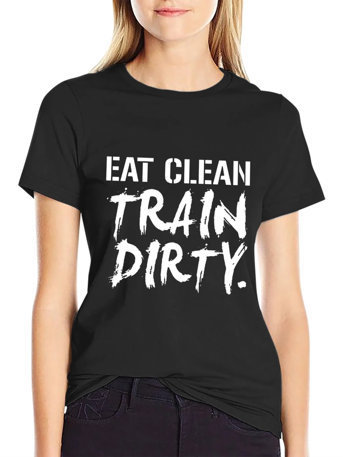 Eat Clean Train Dirty Graphic T-Shirt - Fitness Apparel product image 2