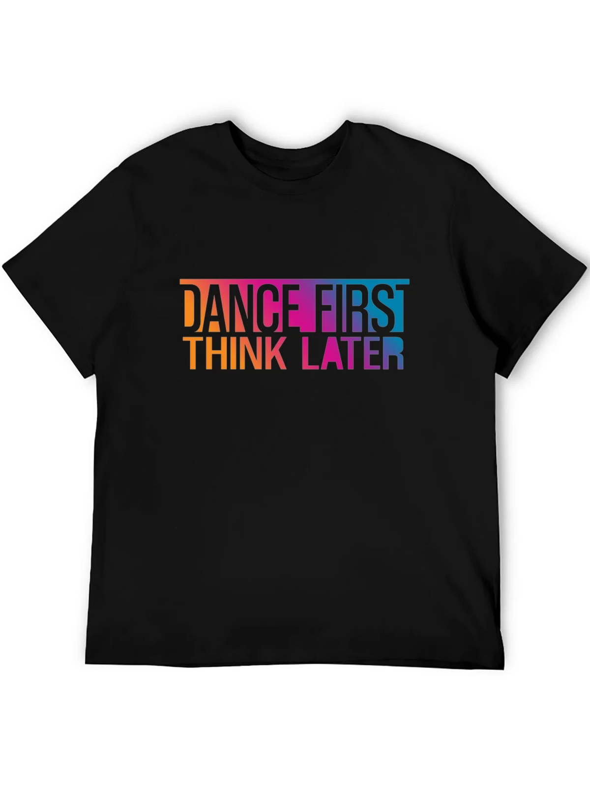 Dance First Think Later Graphic Tee - Black Cotton T-Shirt product image 3