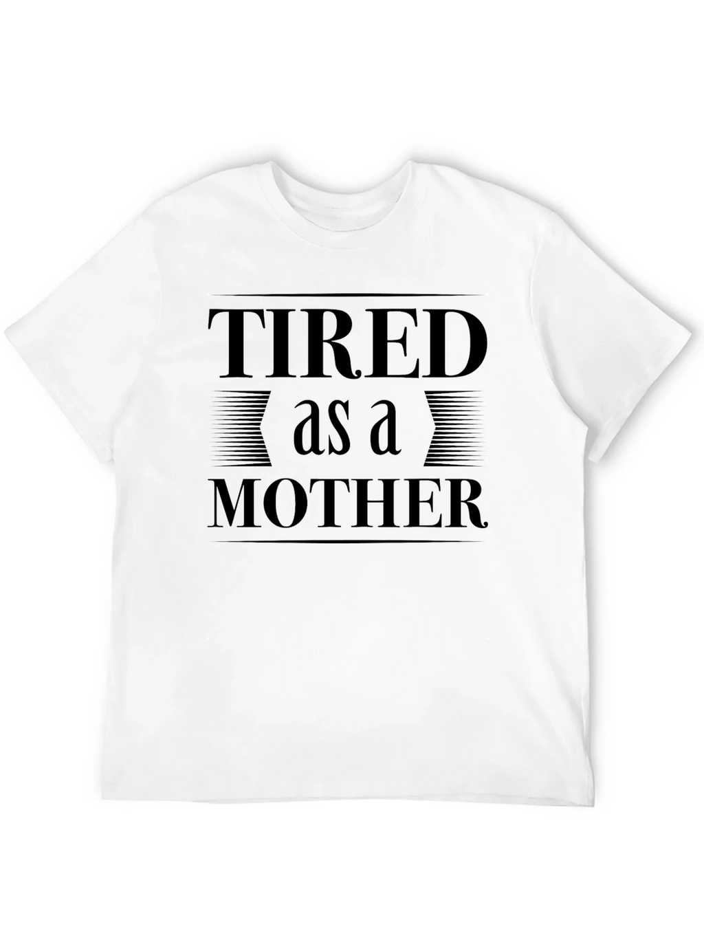 Tired as a Mother Graphic Tee product image 10