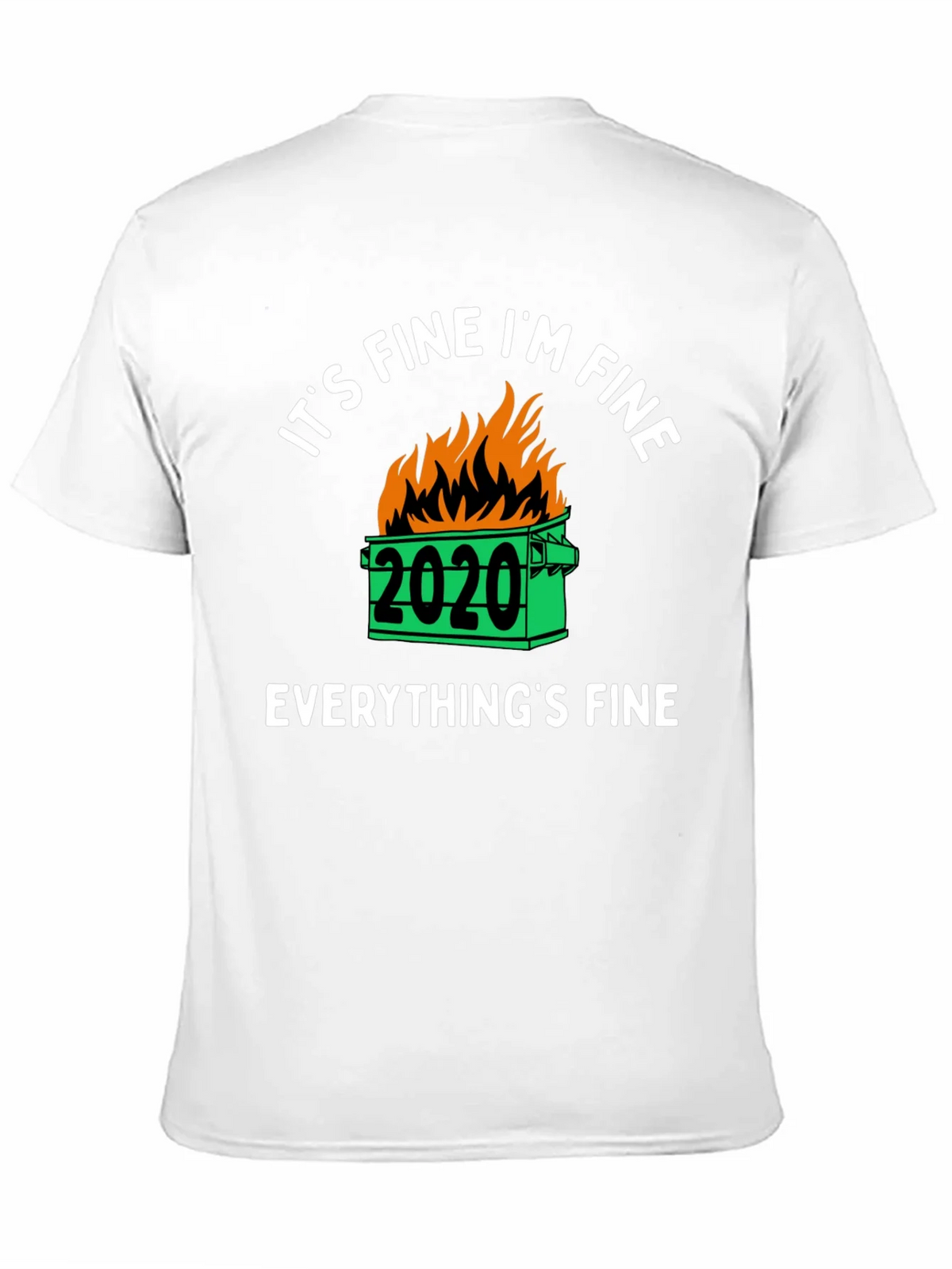 Its Fine Im 2020 Dumpster Fire Graphic T-Shirt product image 10
