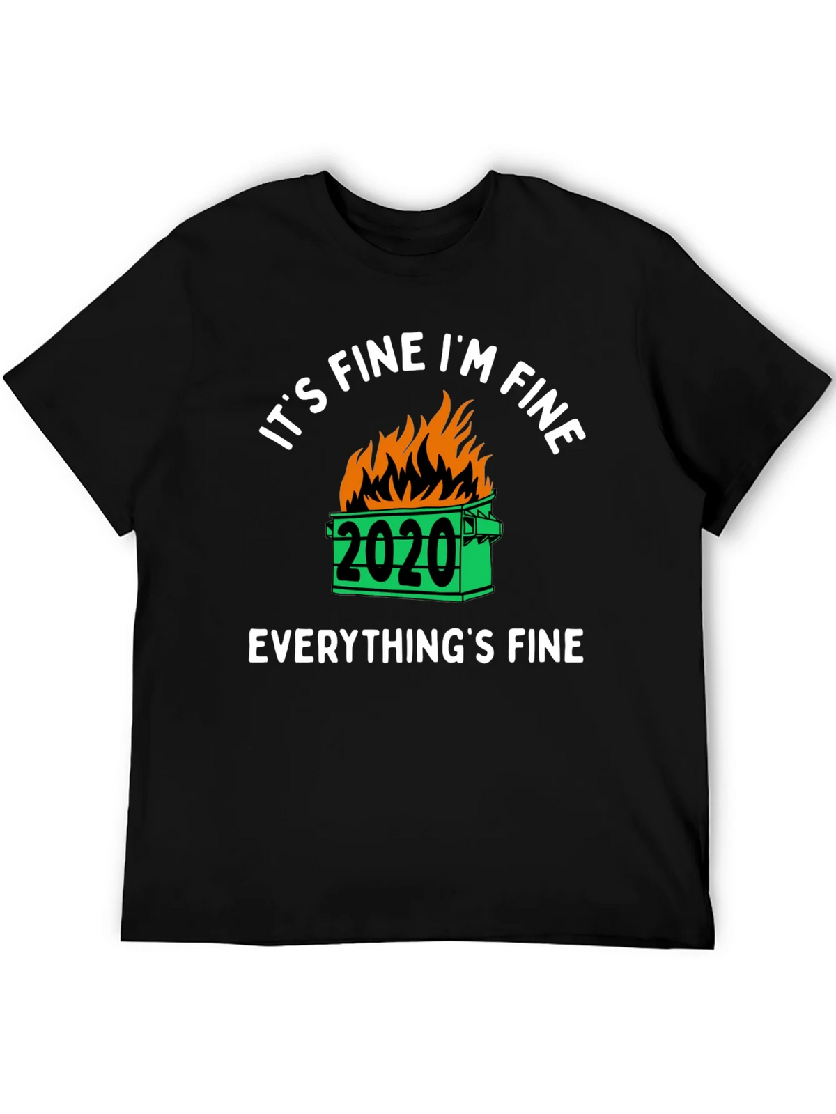 Its Fine Im 2020 Dumpster Fire Graphic T-Shirt product image 5