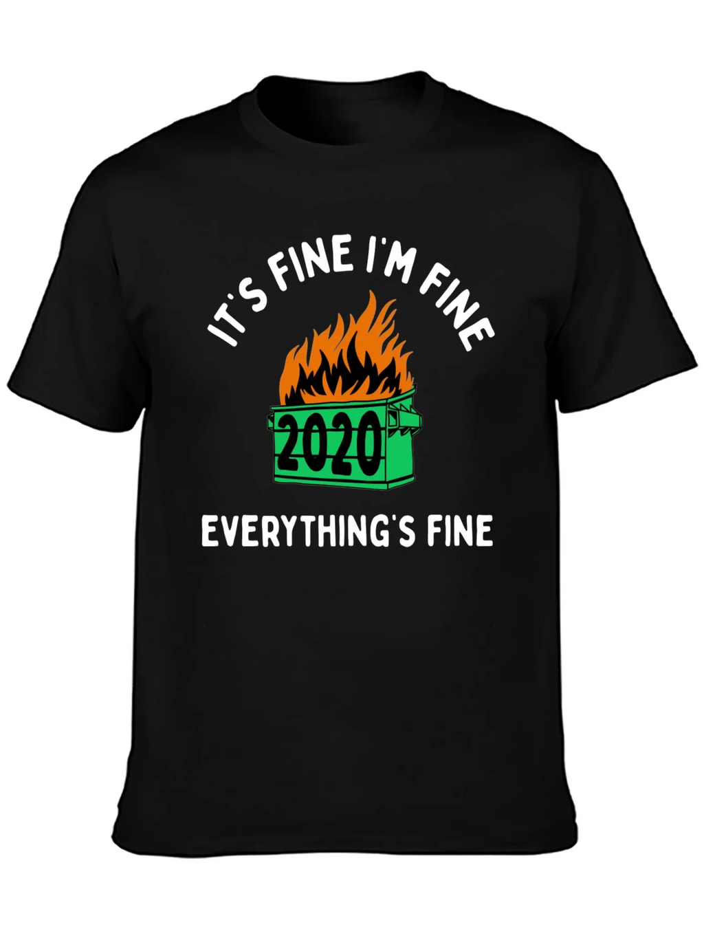 Its Fine Im 2020 Dumpster Fire Graphic T-Shirt product image 3