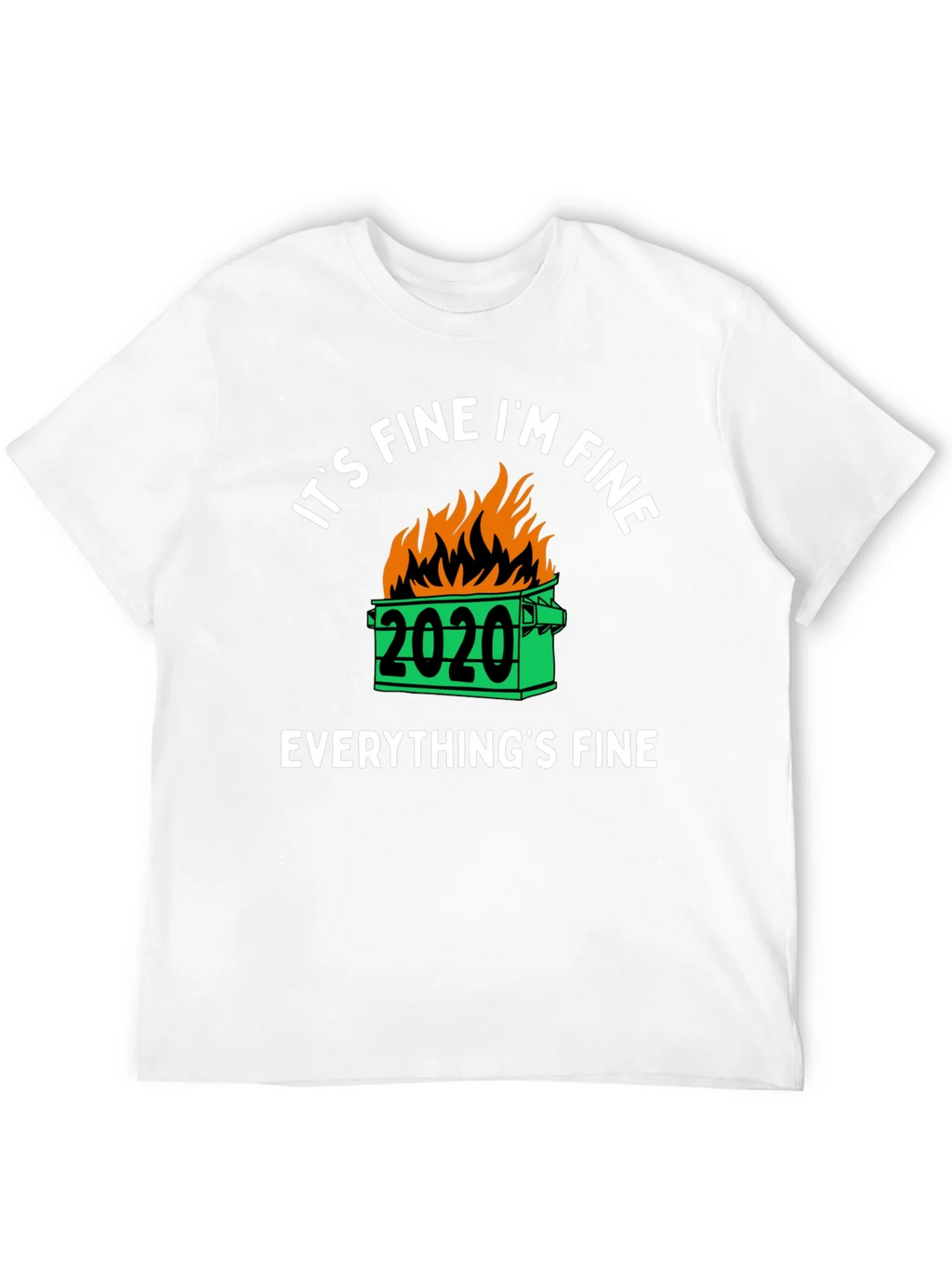 Its Fine Im 2020 Dumpster Fire Graphic T-Shirt product image 11
