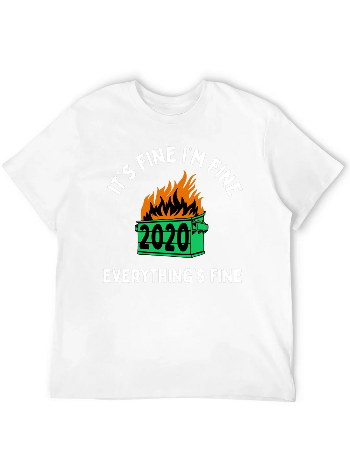 Its Fine Im 2020 Dumpster Fire Graphic T-Shirt product image 11