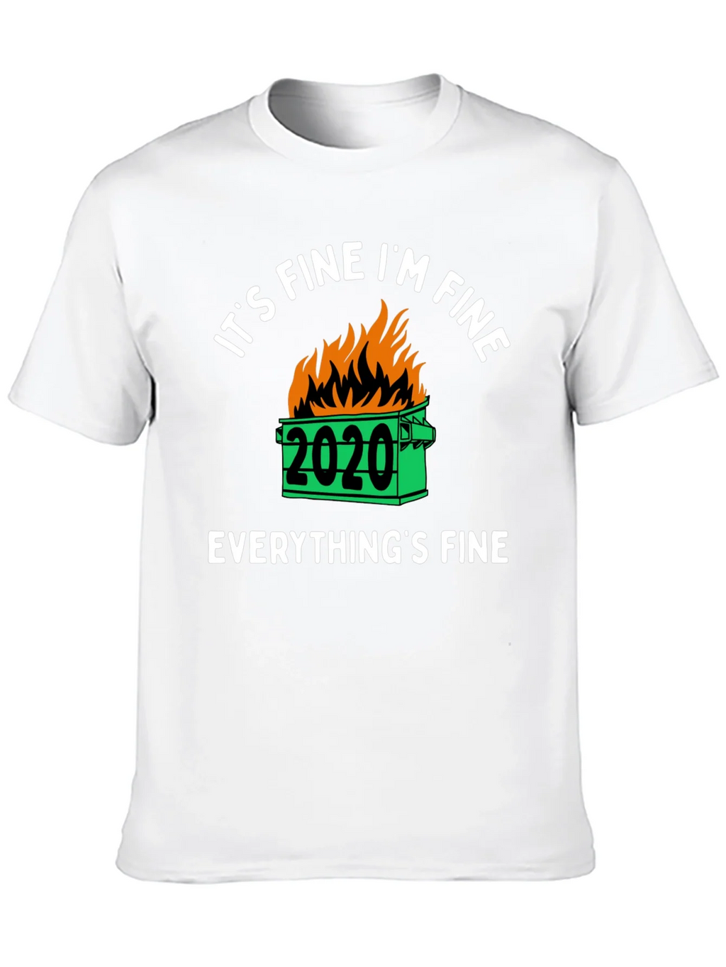 Its Fine Im 2020 Dumpster Fire Graphic T-Shirt product image 9
