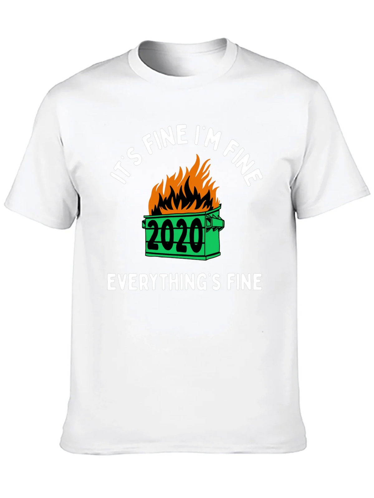 Its Fine Im 2020 Dumpster Fire Graphic T-Shirt product image 9