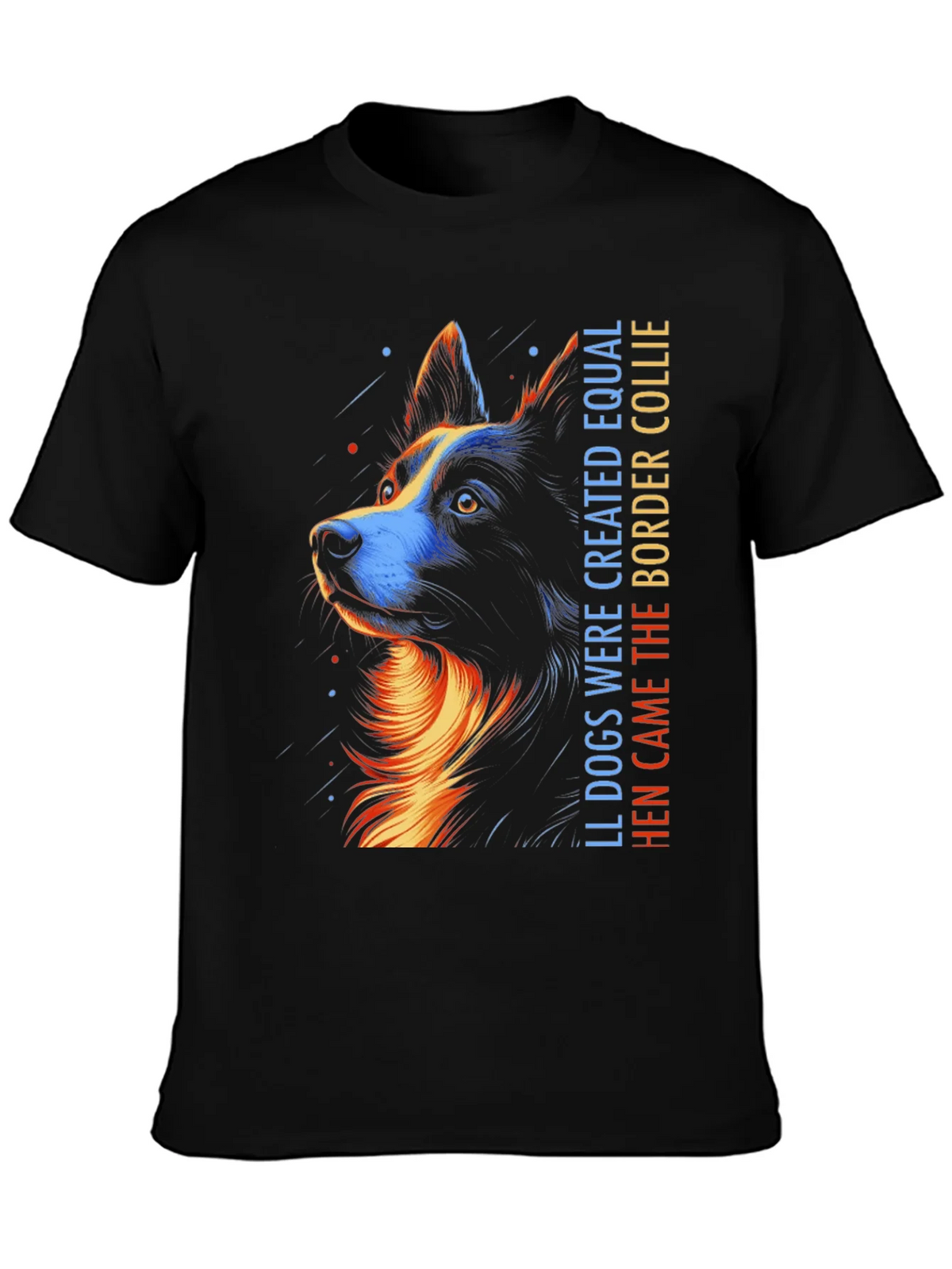 Border Collie Graphic Tee - All Dogs Created Equal product image 2