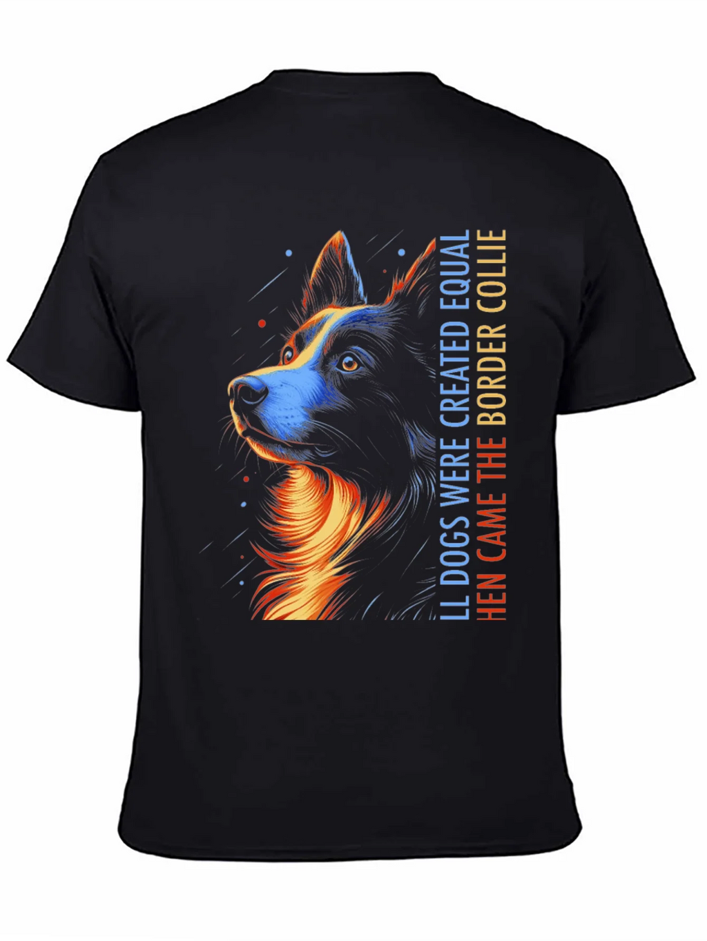 Border Collie Graphic Tee - All Dogs Created Equal product image 3