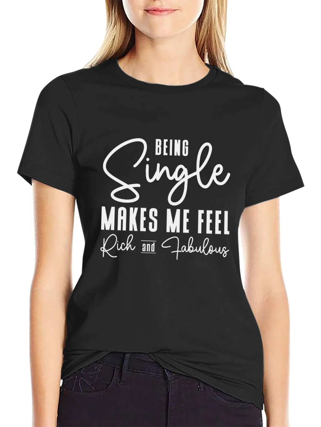 Being Single Makes Me Feel Rich And Fabulous T-Shirt product image 2