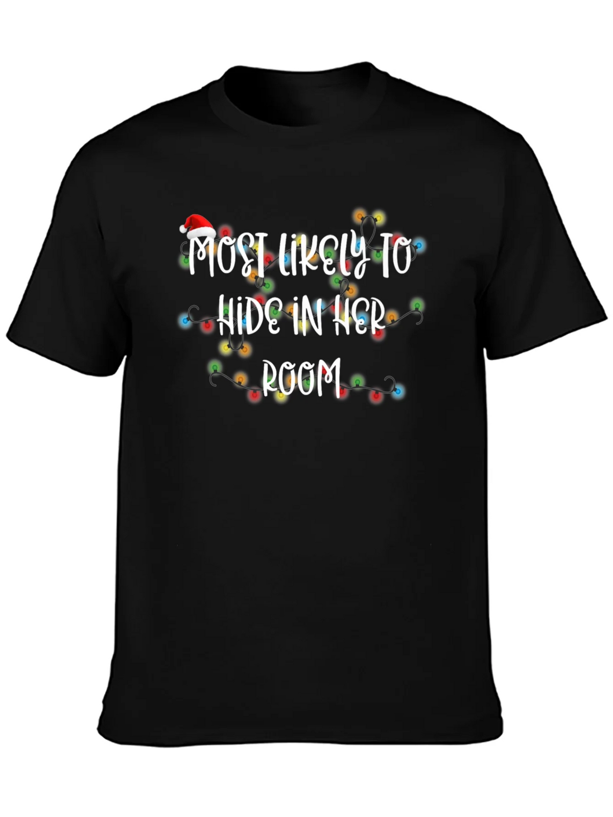 Most Likely To Hide In Her Room Christmas T-Shirt