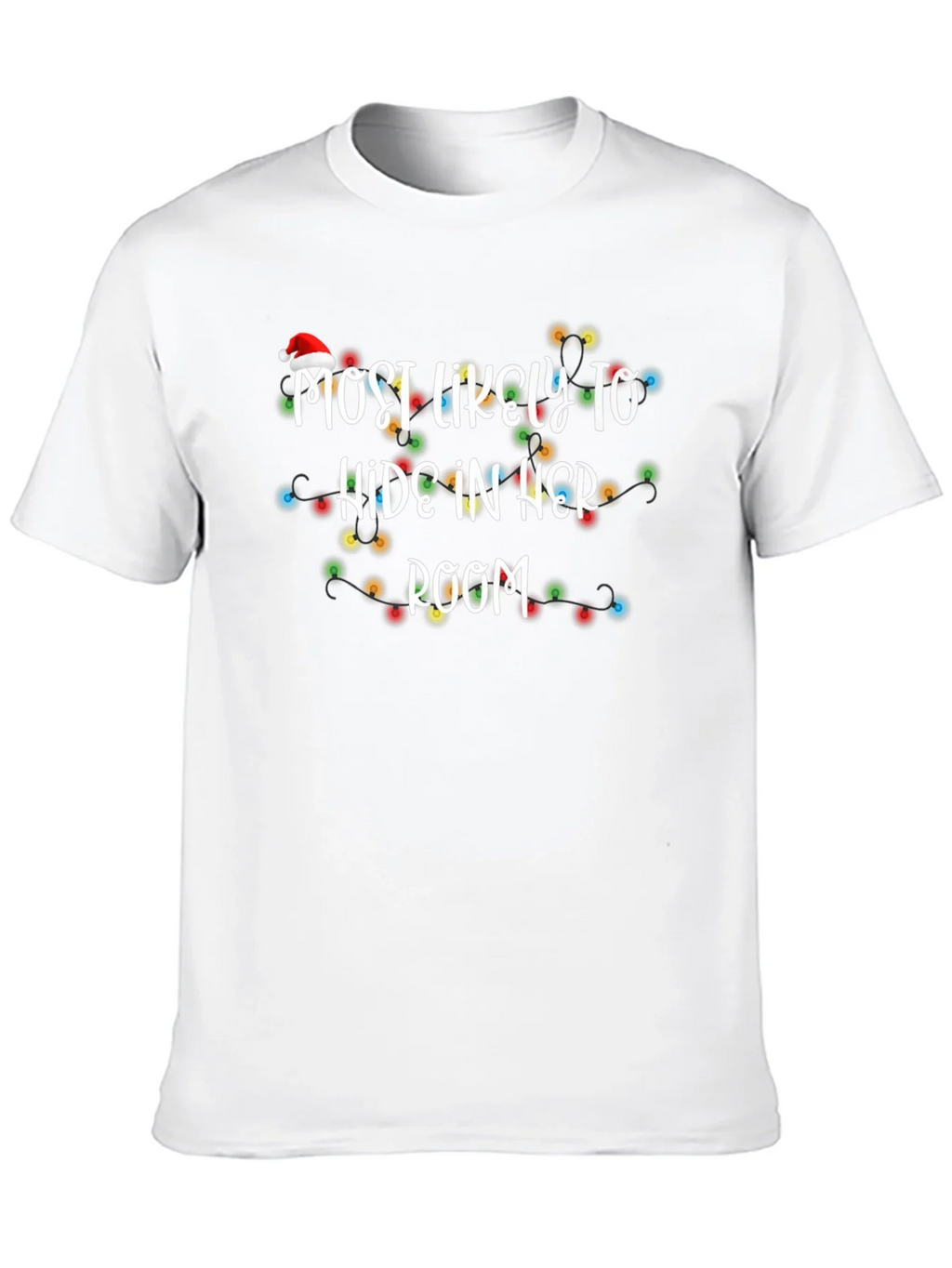 Most Likely To Hide In Her Room Christmas T-Shirt