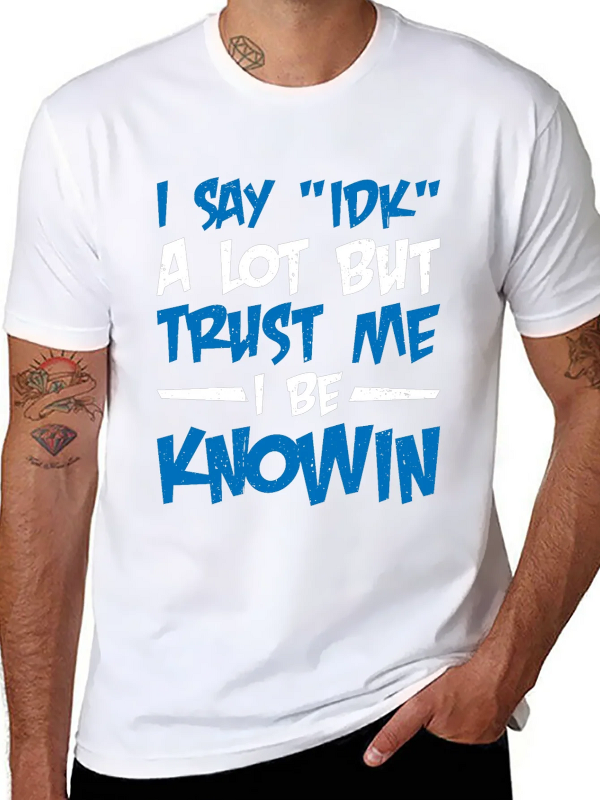 I Say IDK T-Shirt - Funny Novelty Tee product image 7