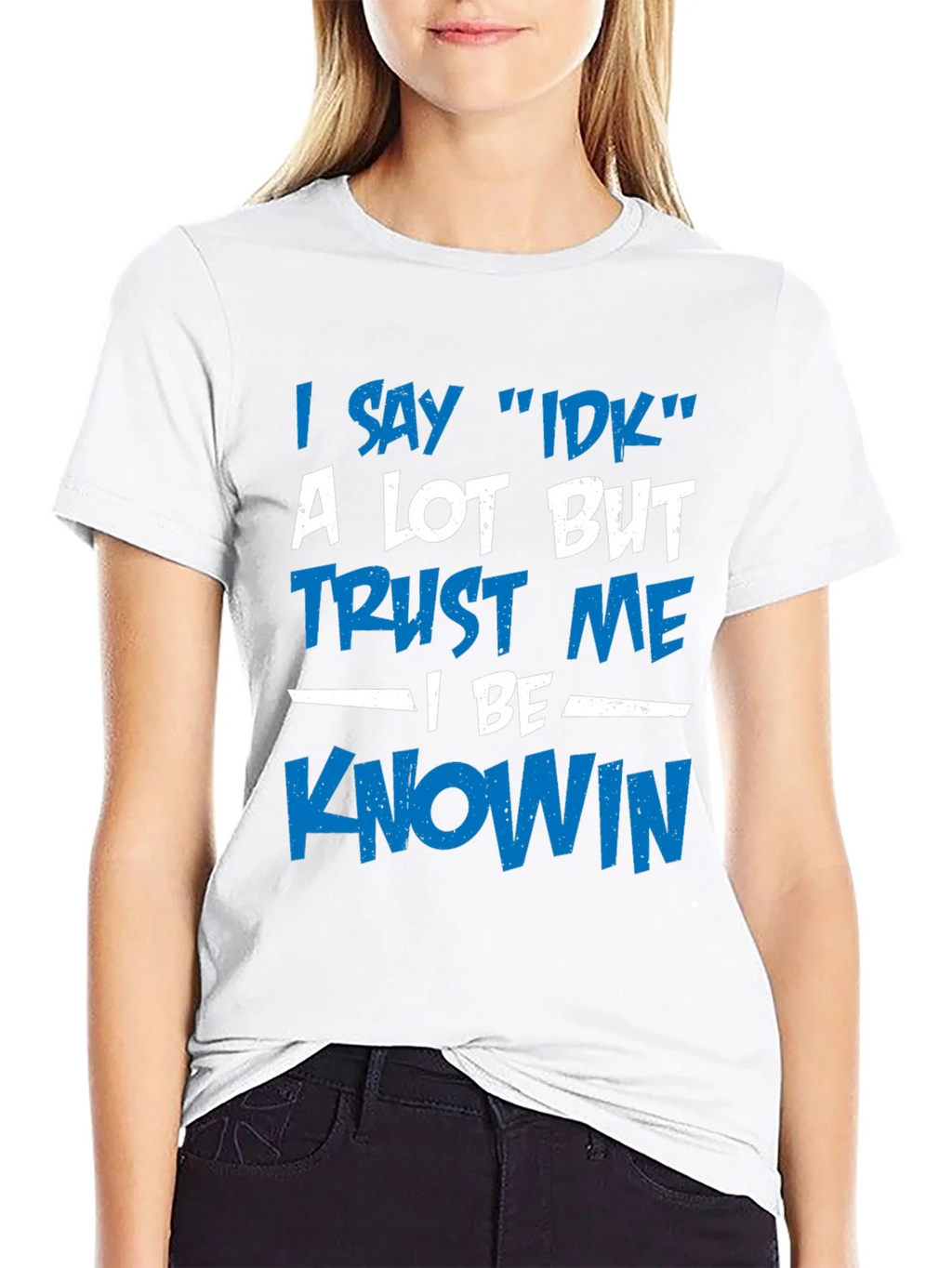 I Say IDK T-Shirt - Funny Novelty Tee product image 8