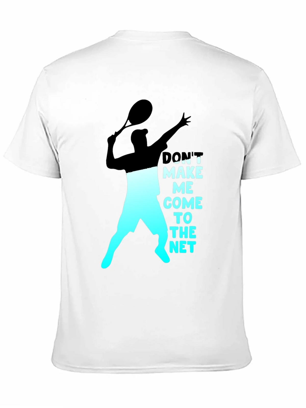Tennis Player Graphic T-Shirt - Dont Make Me Come To The Net product image 10