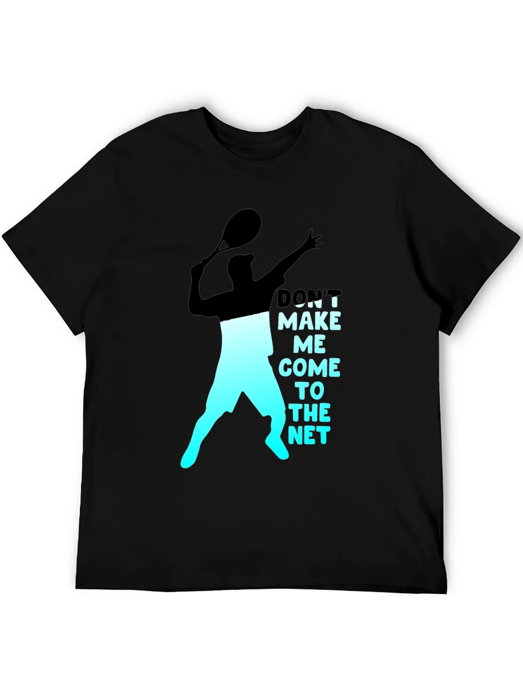 Tennis Player Graphic T-Shirt - Dont Make Me Come To The Net product image 5