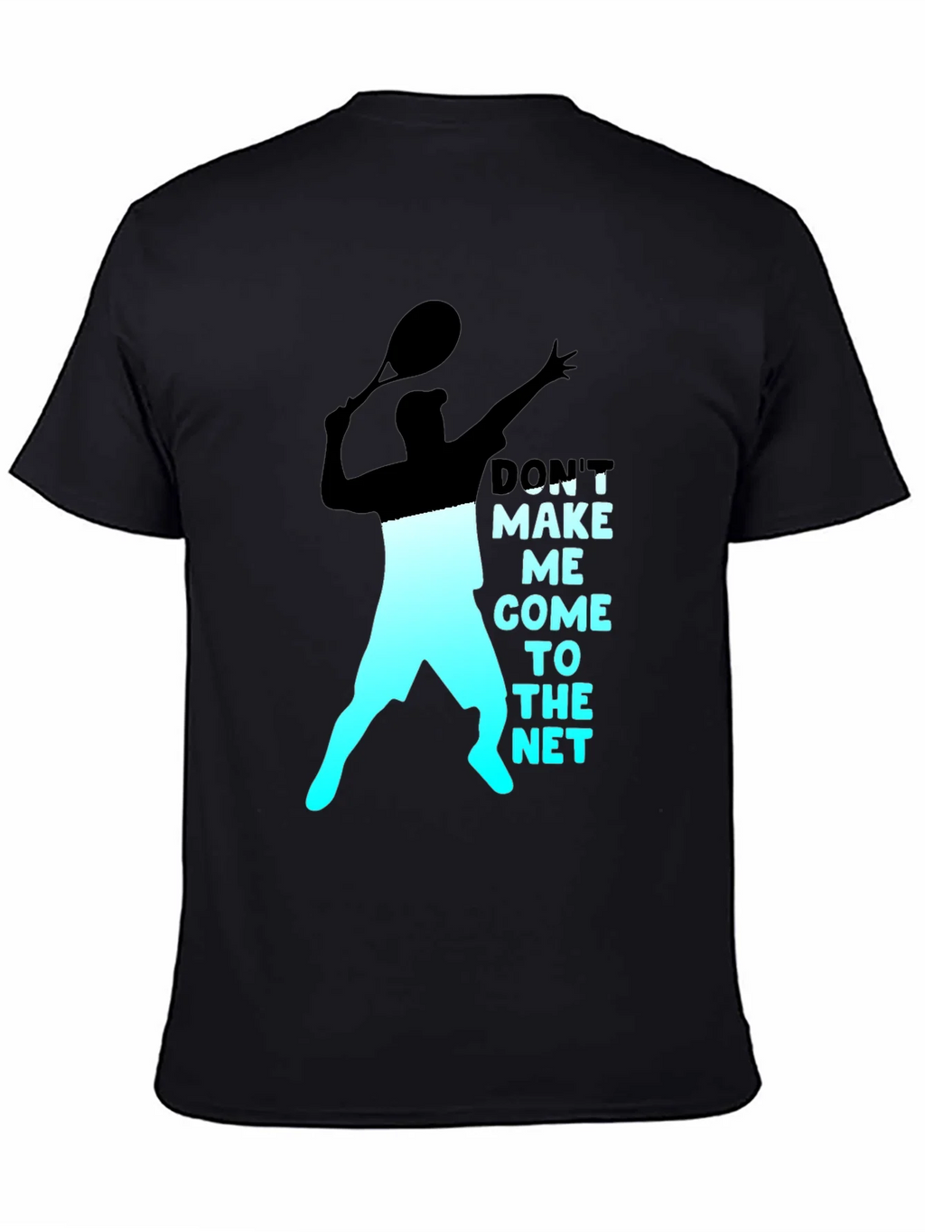 Tennis Player Graphic T-Shirt - Dont Make Me Come To The Net product image 4