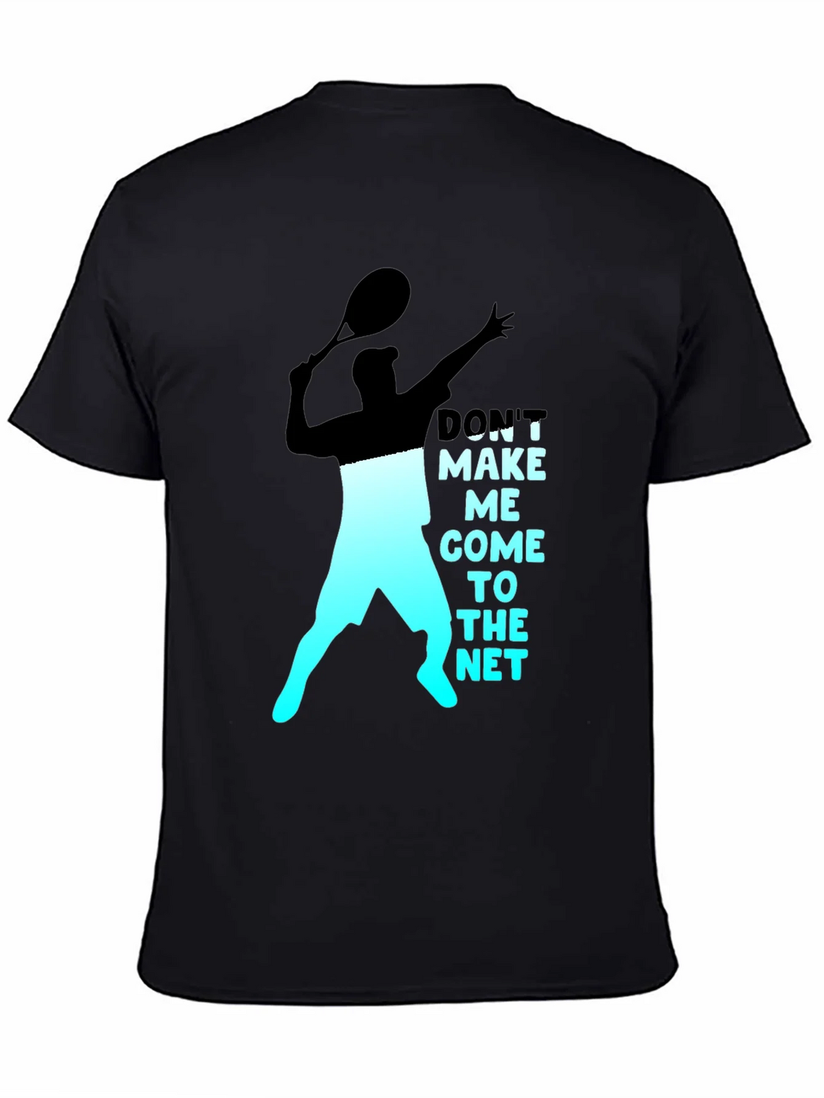 Tennis Player Graphic T-Shirt - Dont Make Me Come To The Net product image 4