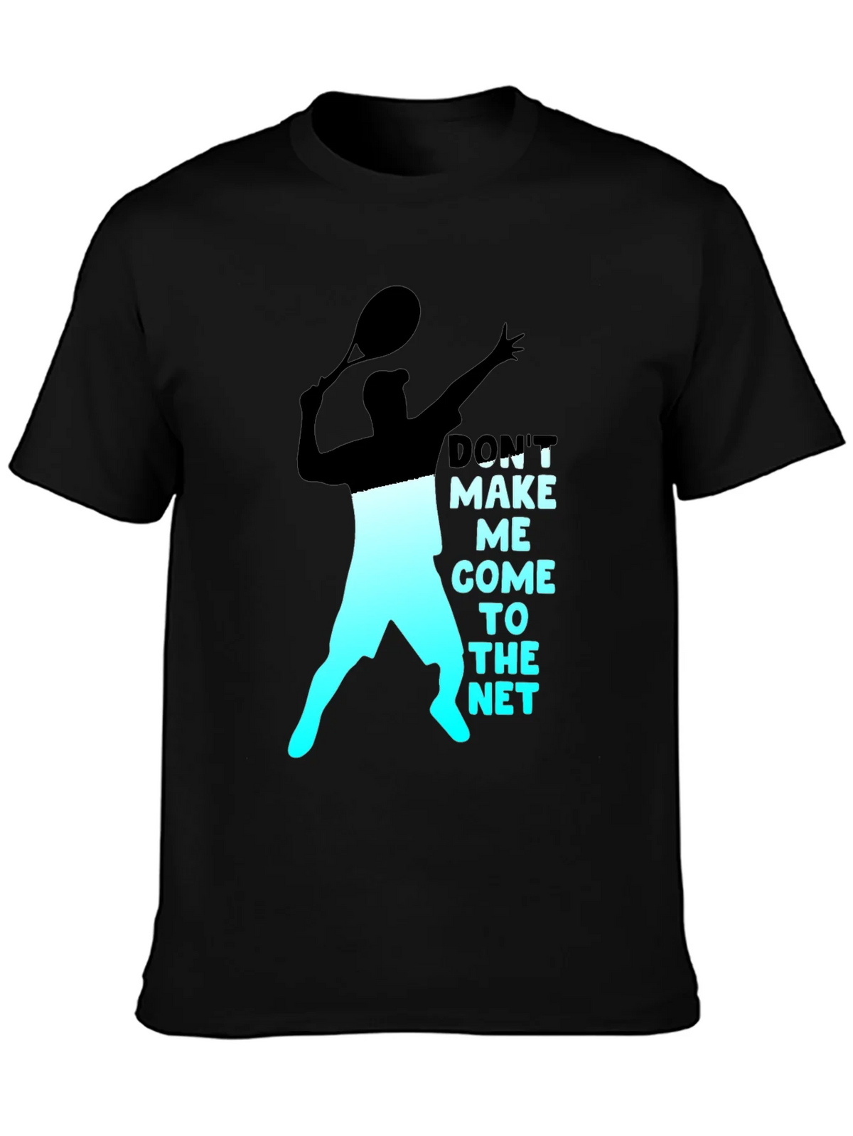 Tennis Player Graphic T-Shirt - Dont Make Me Come To The Net product image 3
