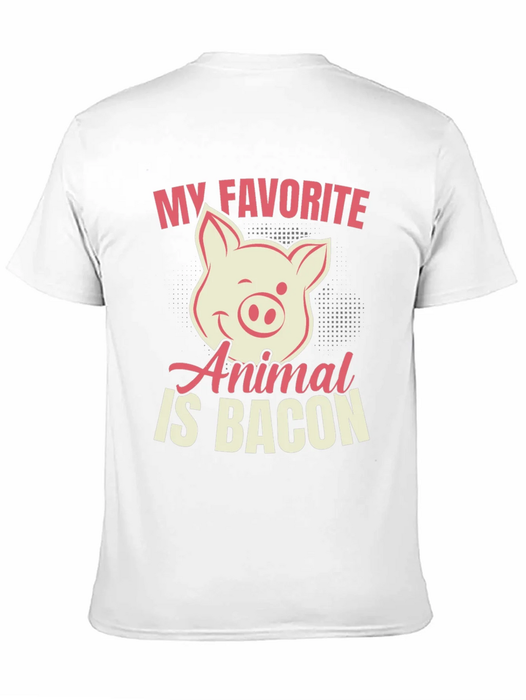 My Favorite Animal Is Bacon Pig Graphic T-Shirt product image 10