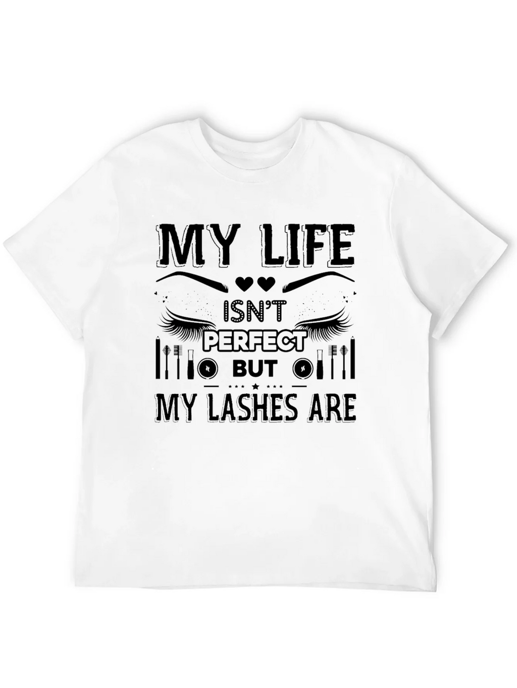 My Life Isnt Perfect But My Lashes Are T-Shirt product image 11
