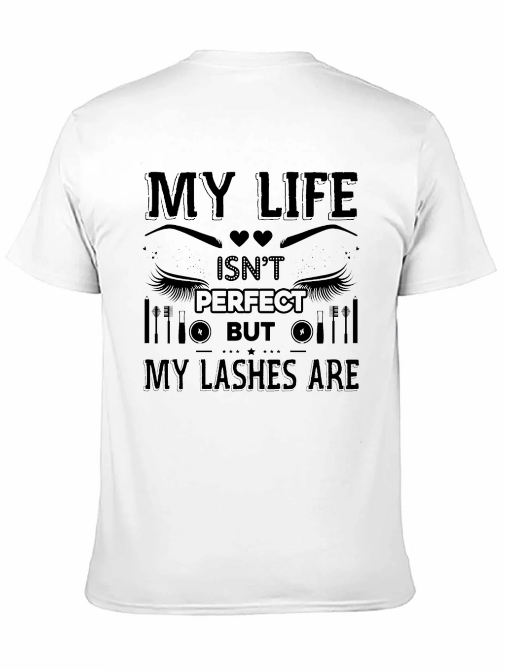 My Life Isnt Perfect But My Lashes Are T-Shirt product image 10