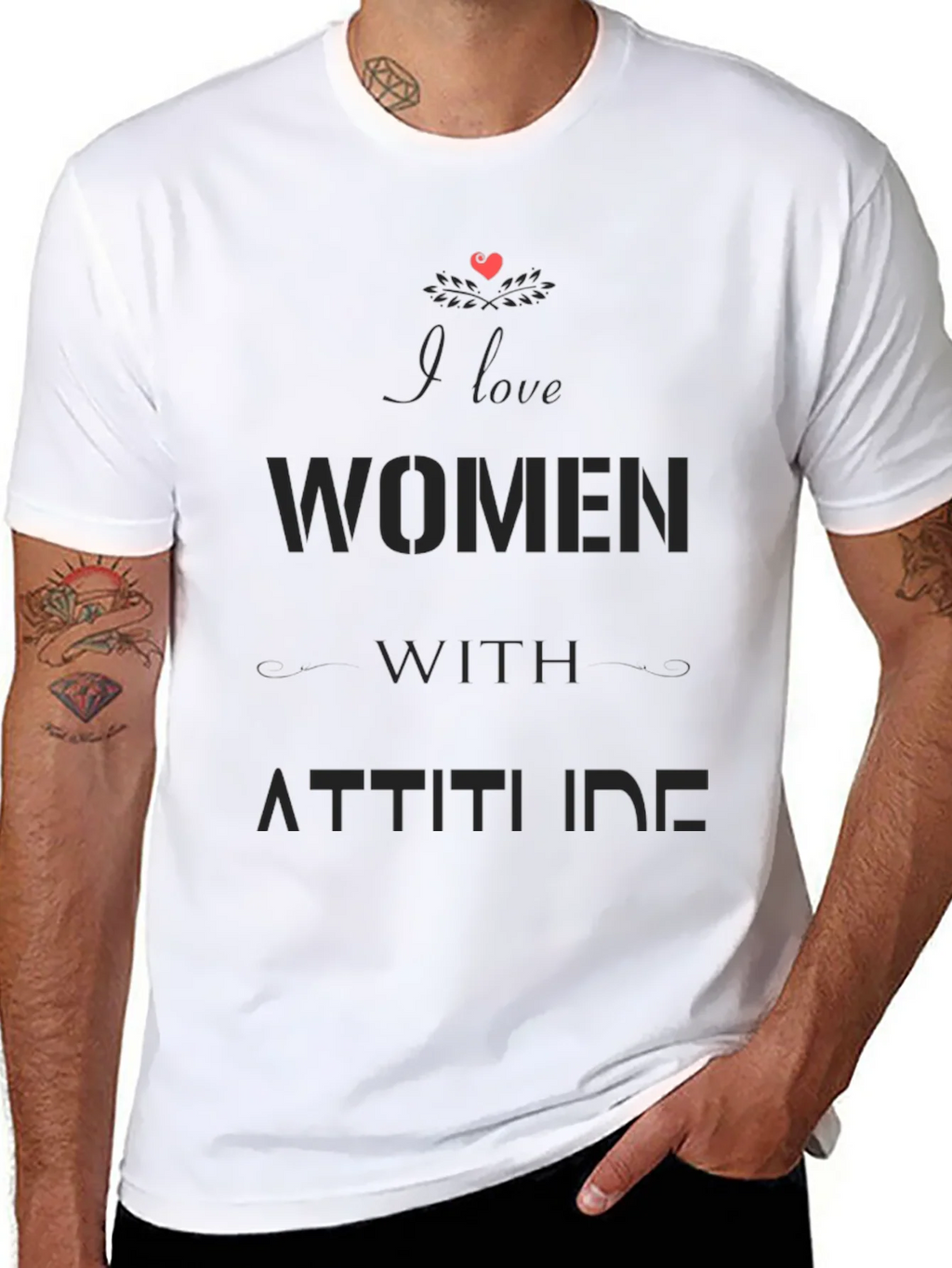 I Love Women with Attitude Black Graphic T-Shirt product image 7