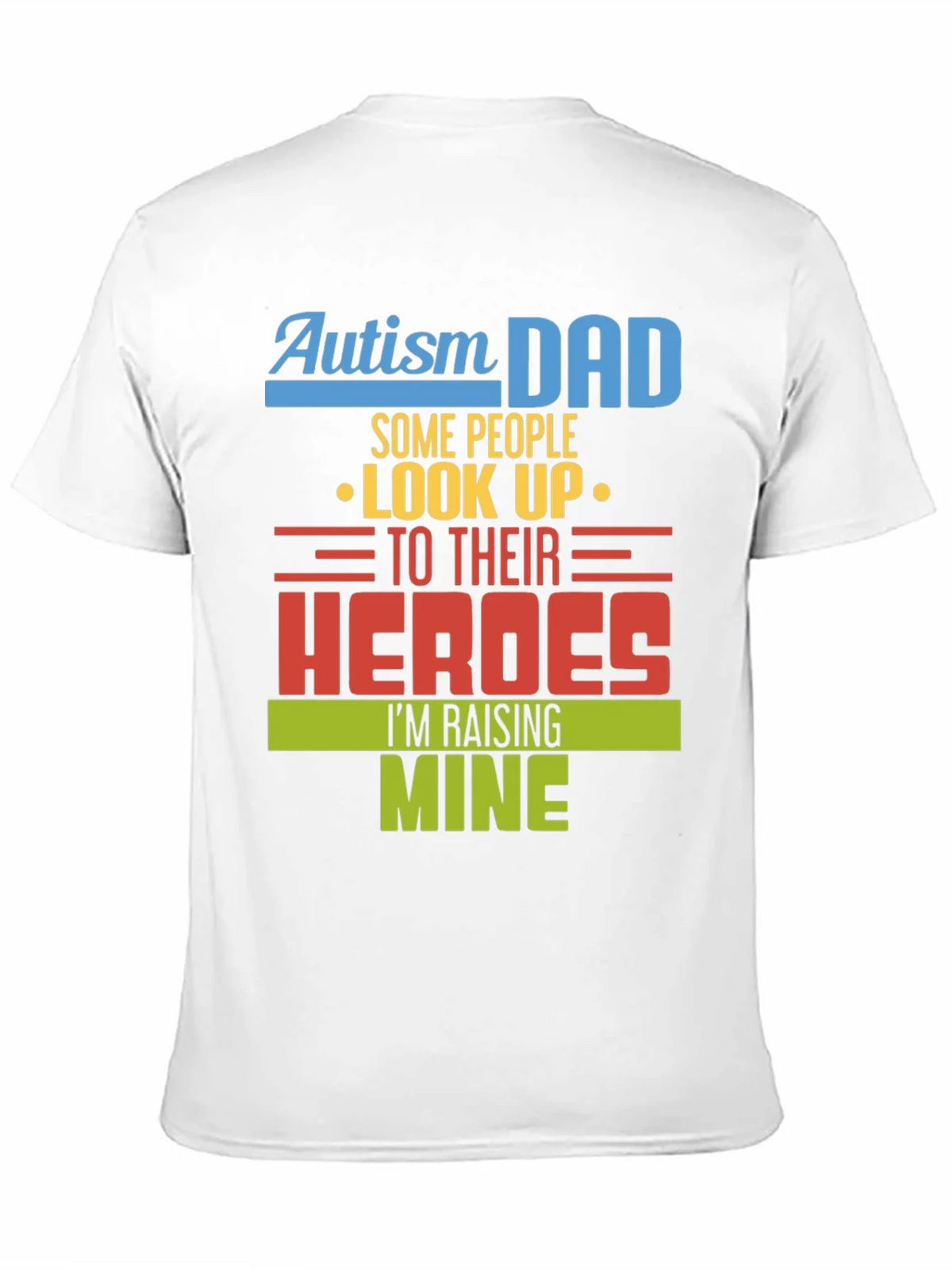 Autism Dad T-Shirt - Raising My Heroes Tee product image 9
