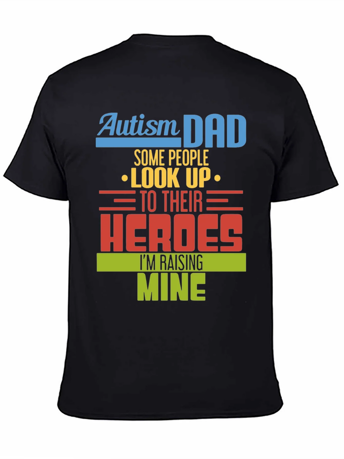 Autism Dad T-Shirt - Raising My Heroes Tee product image 4