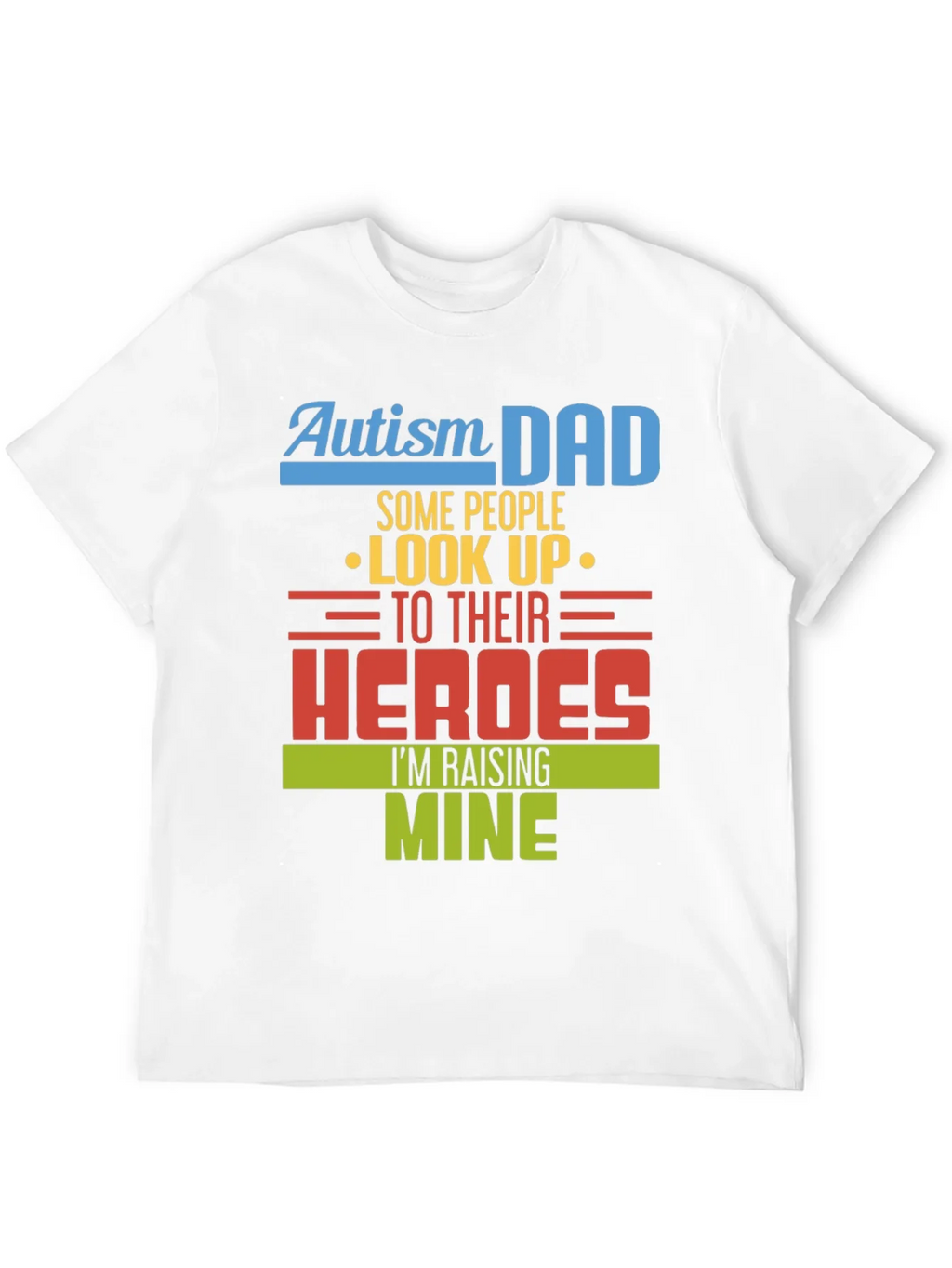 Autism Dad T-Shirt - Raising My Heroes Tee product image 10
