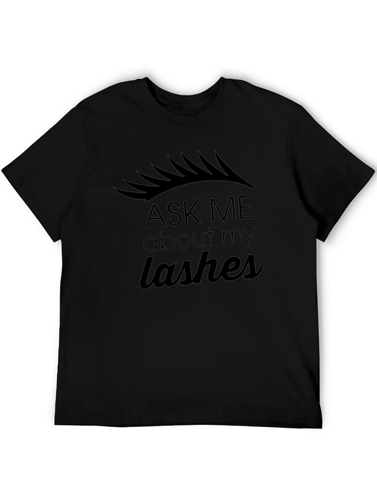 Ask Me About My Lashes Black Graphic Tee product image 3