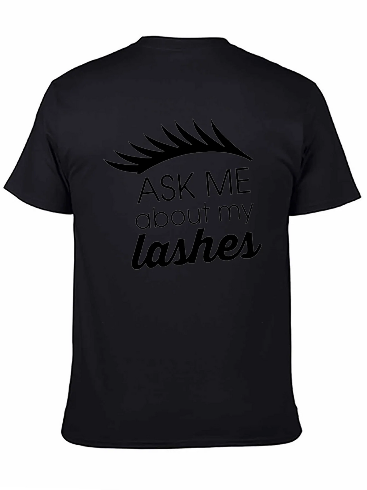 Ask Me About My Lashes Black Graphic Tee product image 2