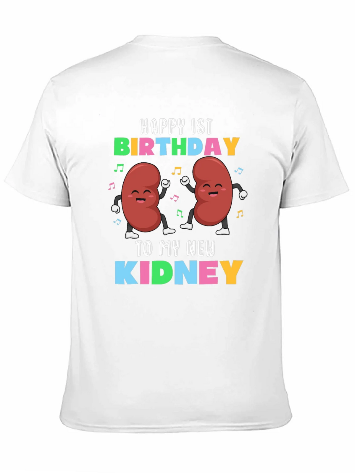 Happy 1st Birthday To My New Kidney T-Shirt product image 10