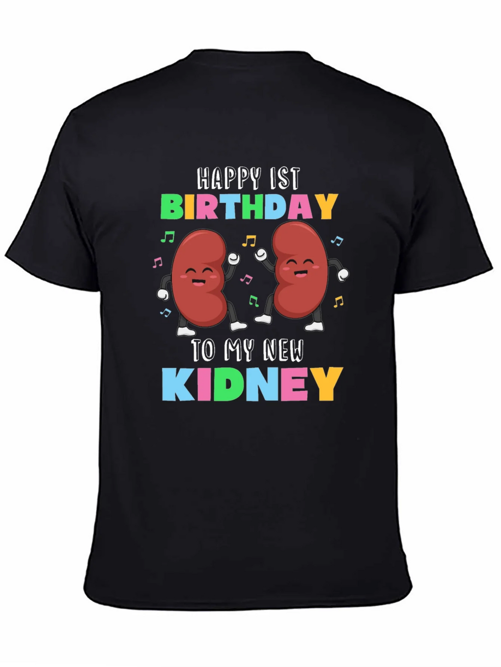 Happy 1st Birthday To My New Kidney T-Shirt product image 4