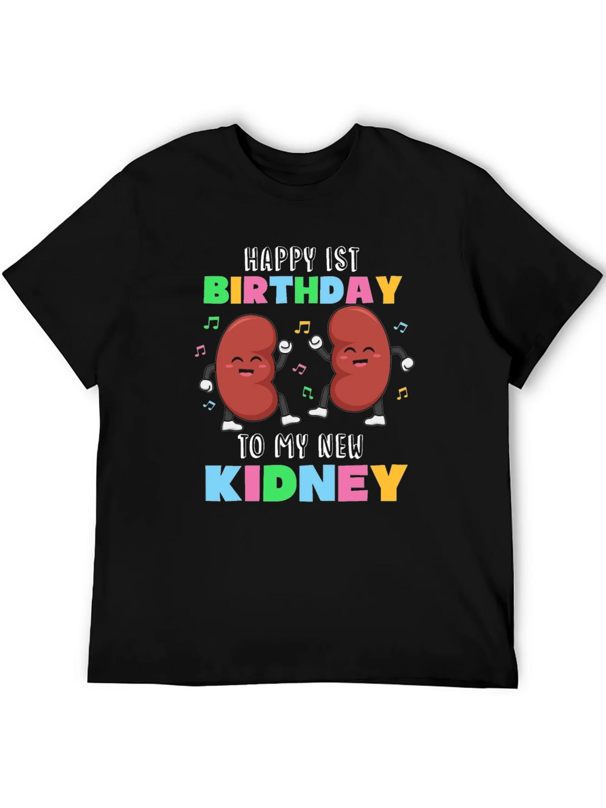 Happy 1st Birthday To My New Kidney T-Shirt product image 5