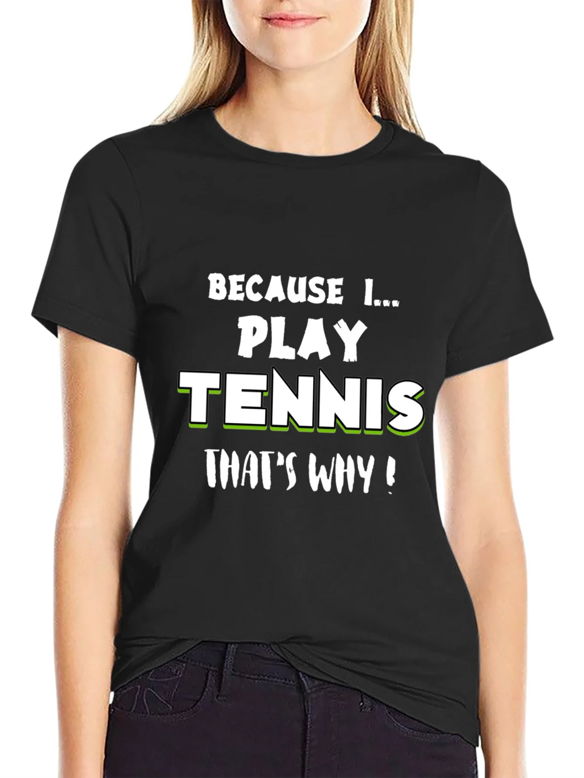 Tennis Player T-Shirt - Because I Play product image 1