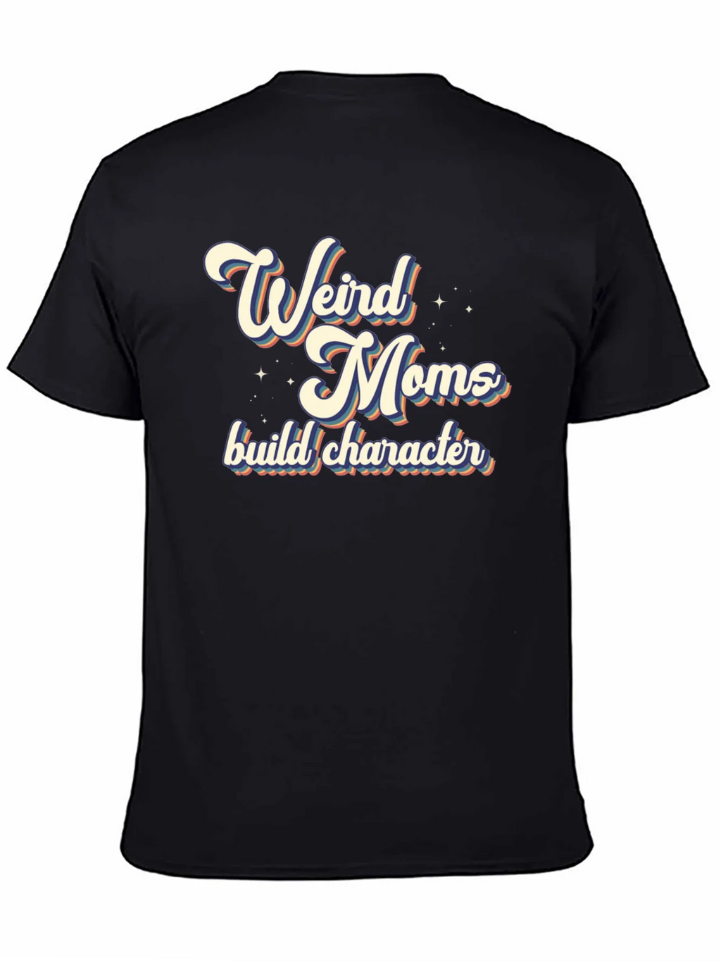 Weird Moms Build Character T-Shirt product image 4