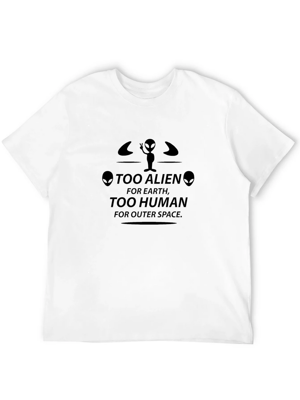 Too Alien Human Graphic T-Shirt product image 7